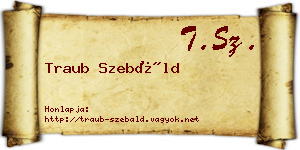 Traub Szebáld névjegykártya